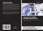 THE ART OF USING SPERMATOBIOSCOPY THE ART OF USING SPERMATOBIOSCOPY