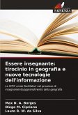 Essere insegnante: tirocinio in geografia e nuove tecnologie dell'informazione Essere insegnante: tirocinio in geografia e nuove tecnologie dell'informazione