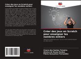 Créer des jeux en Scratch pour enseigner les nombres entiers Créer des jeux en Scratch pour enseigner les nombres entiers