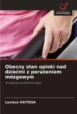 Obecny stan opieki nad dzie¿mi z pora¿eniem mózgowym Obecny stan opieki nad dzie¿mi z pora¿eniem mózgowym