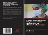 Przemoc wobec personelu medycznego: smutna rzeczywisto¿¿ na oddzia¿ach ratunkowych Przemoc wobec personelu medycznego: smutna rzeczywisto¿¿ na oddzia¿ach ratunkowych