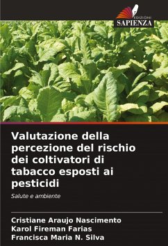 Valutazione della percezione del rischio dei coltivatori di tabacco esposti ai pesticidi Cover Valutazione della percezione del rischio dei coltivatori di tabacco esposti ai pesticidi