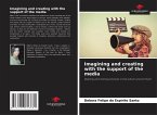 Imagining and creating with the support of the media