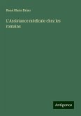 L'Assistance médicale chez les romains L'Assistance médicale chez les romains