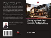 Vitrage en aluminium. Conseils d'experts et exemples de réalisations Vitrage en aluminium. Conseils d'experts et exemples de réalisations