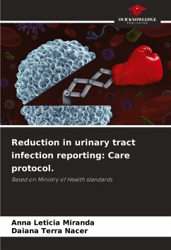 Reduction in urinary tract infection reporting: Care protocol. - Miranda, Anna Leticia;Terra Nacer, Daiana