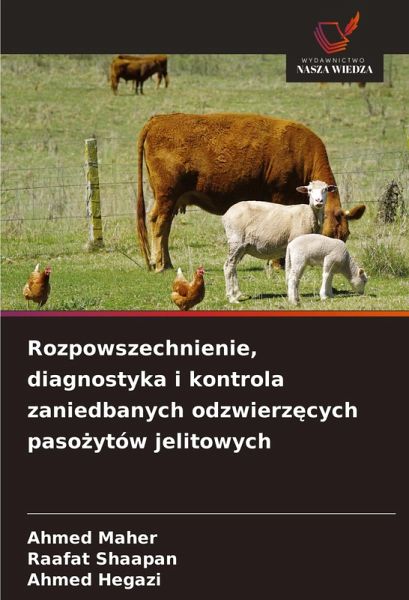 Rozpowszechnienie, diagnostyka i kontrola zaniedbanych odzwierz¿cych paso¿ytów jelitowych