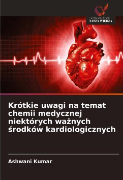 Cover Krótkie uwagi na temat chemii medycznej niektórych wa¿nych ¿rodków kardiologicznych