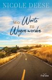 Wo Worte zu Wegen werden Wo Worte zu Wegen werden