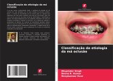 Classificação da etiologia da má oclusão Classificação da etiologia da má oclusão