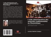 L'aide administrative des autorités traditionnelles au Mozambique L'aide administrative des autorités traditionnelles au Mozambique