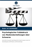 Psychologischer Fußabdruck von Mediendarstellungen über Schwarze Psychologischer Fußabdruck von Mediendarstellungen über Schwarze