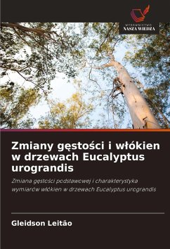 Cover Zmiany g¿sto¿ci i w¿ókien w drzewach Eucalyptus urograndis