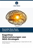 Kognitive Wahrnehmungen von NGO-Strategen Kognitive Wahrnehmungen von NGO-Strategen