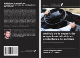 Análisis de la exposición ocupacional al ruido en conductores de autobús Análisis de la exposición ocupacional al ruido en conductores de autobús
