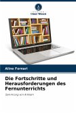 Die Fortschritte und Herausforderungen des Fernunterrichts Die Fortschritte und Herausforderungen des Fernunterrichts