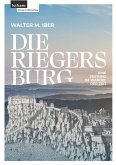 Die Riegersburg Die Riegersburg