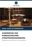 KOMMENTAR ZUR KONGOLESISCHEN STRAFPROZESSORDNUNG KOMMENTAR ZUR KONGOLESISCHEN STRAFPROZESSORDNUNG
