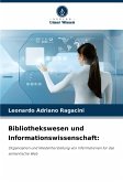 Bibliothekswesen und Informationswissenschaft: Bibliothekswesen und Informationswissenschaft: