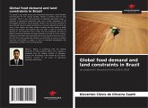 Global food demand and land constraints in Brazil Global food demand and land constraints in Brazil