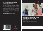 The difficulties of note-taking practice for students The difficulties of note-taking practice for students