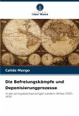 Die Befreiungskämpfe und Deponisierungprozesse