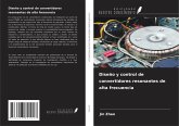 Diseño y control de convertidores resonantes de alta frecuencia Diseño y control de convertidores resonantes de alta frecuencia