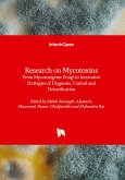 Research on Mycotoxins - From Mycotoxigenic Fungi to Innovative Strategies of Diagnosis, Control and Detoxification Research on Mycotoxins - From Mycotoxigenic Fungi to Innovative Strategies of Diagnosis, Control and Detoxification