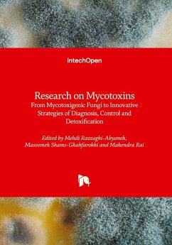 Research on Mycotoxins - From Mycotoxigenic Fungi to Innovative Strategies of Diagnosis, Control and Detoxification