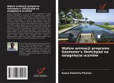 Wp¿yw animacji programu Geometer's Sketchpad na osi¿gni¿cia uczniów