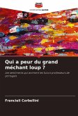 Qui a peur du grand méchant loup ?