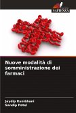 Nuove modalità di somministrazione dei farmaci