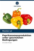 Paprikasamenproduktion unter geschützten Bedingungen Paprikasamenproduktion unter geschützten Bedingungen