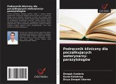 Podr¿cznik kliniczny dla pocz¿tkuj¿cych weterynarzy-parazytologów Podr¿cznik kliniczny dla pocz¿tkuj¿cych weterynarzy-parazytologów