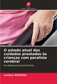 O estado atual dos cuidados prestados às crianças com paralisia cerebral