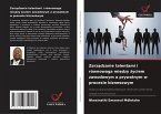 Zarz¿dzanie talentami i równowaga mi¿dzy ¿yciem zawodowym a prywatnym w procesie biznesowym