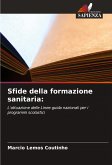 Sfide della formazione sanitaria: Sfide della formazione sanitaria: