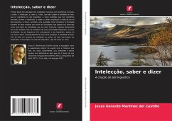 Intelecção, saber e dizer - Martínez del Castillo, Jesús Gerardo