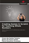Creating Games in Scratch for Teaching Whole Numbers Creating Games in Scratch for Teaching Whole Numbers