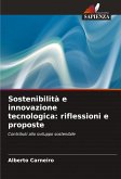 Sostenibilità e innovazione tecnologica: riflessioni e proposte