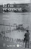 El riu ve crescut