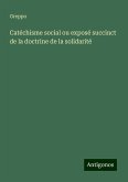 Catéchisme social ou exposé succinct de la doctrine de la solidarité