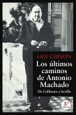 Los últimos caminos de Antonio Machado Los últimos caminos de Antonio Machado