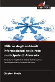 Utilizzo degli ambienti informatizzati nella rete municipale di Alvorada Utilizzo degli ambienti informatizzati nella rete municipale di Alvorada