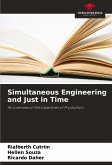 Simultaneous Engineering and Just in Time
