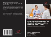 Nauczanie po¿o¿nictwa na studiach piel¿gniarskich w latach 1950-1980 Nauczanie po¿o¿nictwa na studiach piel¿gniarskich w latach 1950-1980