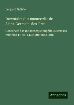 Inventaire des manuscrits de Saint-Germain-des-Prés - Delisle, Léopold