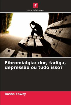 Fibromialgia: dor, fadiga, depressão ou tudo isso? Cover Fibromialgia: dor, fadiga, depressão ou tudo isso?