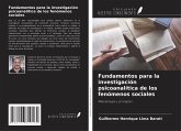 Fundamentos para la investigación psicoanalítica de los fenómenos sociales Fundamentos para la investigación psicoanalítica de los fenómenos sociales