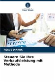 Steuern Sie Ihre Verkaufsleistung mit Methode Steuern Sie Ihre Verkaufsleistung mit Methode
